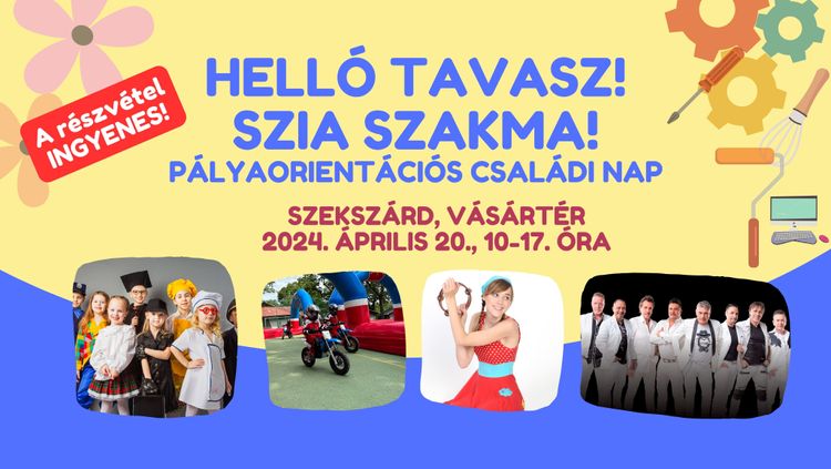 Helló tavasz! Szia szakma! Pályaorientációs családi nap